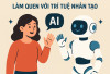 Tin học 12 - Bài 1 - Làm quen với trí tuệ nhân tạo